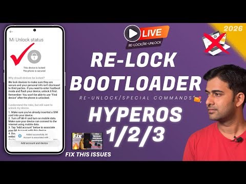 Relock Bootloader and Re-Unlock Bootloader Without issues in Same Region or Different Region | 2026