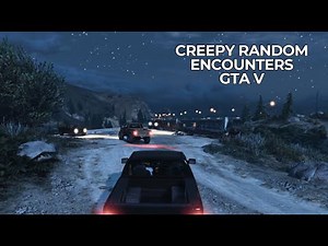Creepy Random Encounters in GTA V