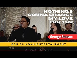 Nothing's Gonna Change My Love For You - George Benson - Live by NEB Music