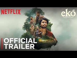 Eko | Official Trailer | Sandeep Pradeep | Dinjith Ayyathan | Netflix India