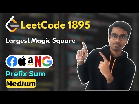 Largest Magic Square | LeetCode 1895 | Prefix Sum