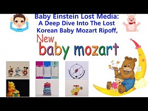 Baby Einstein Lost Media: A Deep Dive Into the Once Lost Korean Baby Mozart Ripoff, New Baby Mozart