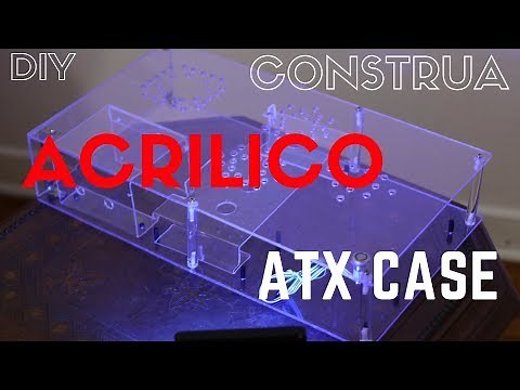 How to Make a Acrylic Case for ATX Motherboard and Video Card