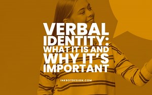 Verbal Identity & Verbal Branding: Don't Ignore This Part!