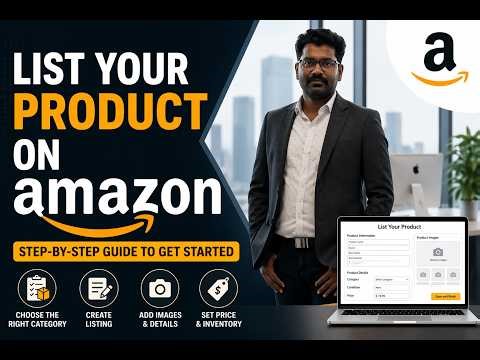 How to List Your Product on Amazon (Step-by-Step Guide for Beginners)