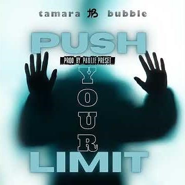 Tamara Bubble - Push Your Limit [Official Audio]