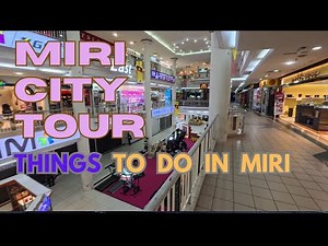 Miri City Walking Tour | Places of Interest | Vlog 2025