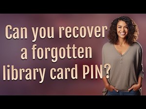 Can you recover a forgotten library card PIN?