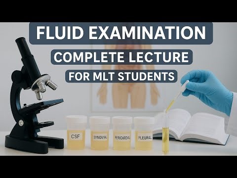 Fluid Examination | Complete Lecture for MLT Students