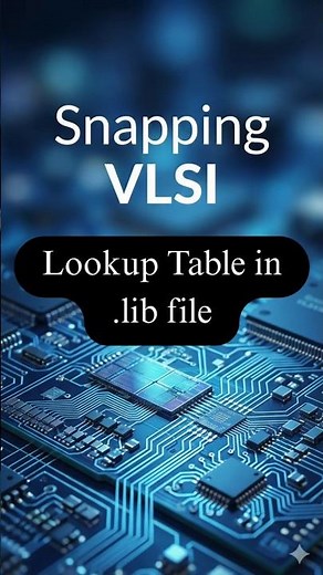 Lookup Tables in .LIB File Explained | Delay & Setup/Hold Calculation 🔥#vlsi #physicaldesign #.lib