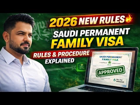 Saudi Permanent Family Visa 2026 | New Rules & Complete Procedure Explained