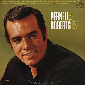 Pernell Roberts - Come All Ye Fair And Tender Ladies