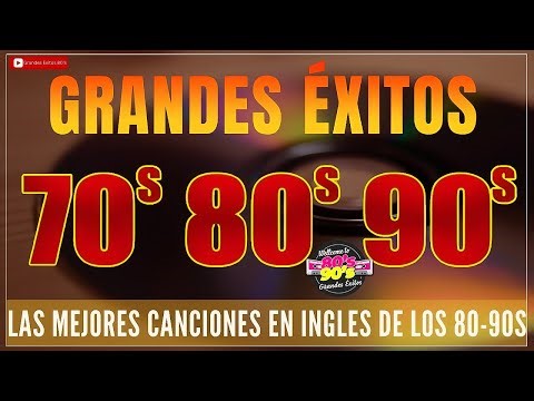 Grandes Exitos 80 y 90 En Inglés - Clasicos Musica De Los 80 En Ingles - Clasicos Éxitos 80
