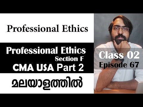 Professional Ethics | Professional Ethics | Section F | CMA USA | Part 2 | Episode 67