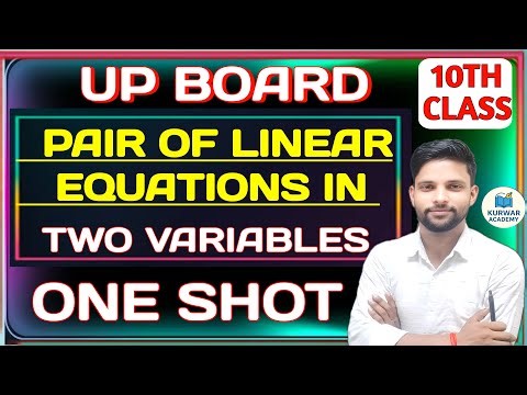 UP BOARD 10TH PAIR OF LINEAR EQUATION IN TWO VARIABLES ONE SHOT