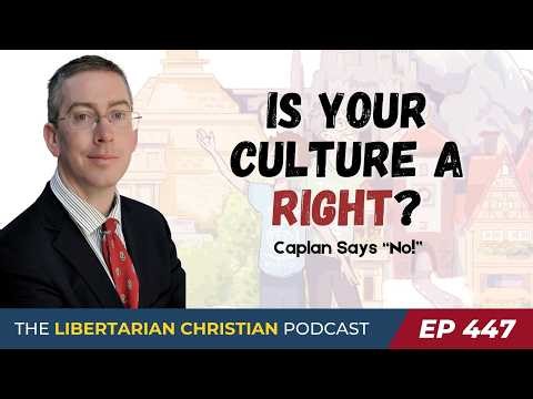 You Have No Right to Your Culture, with Bryan Caplan