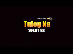 Tulog Na - Sugar Free