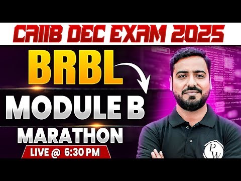 CAIIB BRBL Marathon 2025 | CAIIB BRBL Module B | BRBL CAIIB Marathon | by Ashish Sir