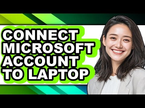 How to Connect Microsoft Account to Laptop (full Guide)