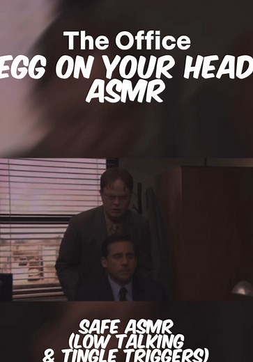 (Safe asmr) The Office: Egg on your head tingle #asmr #tingle #trigger #theoffice #safeasmr #CapCut #fypシ #audio #fyp #trend #trending #fyppppppppppppppppppppppp #viral