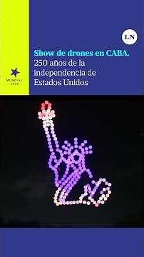Show de drones: el festejo al aire libre de los 250 años de la independencia de Estados Unidos