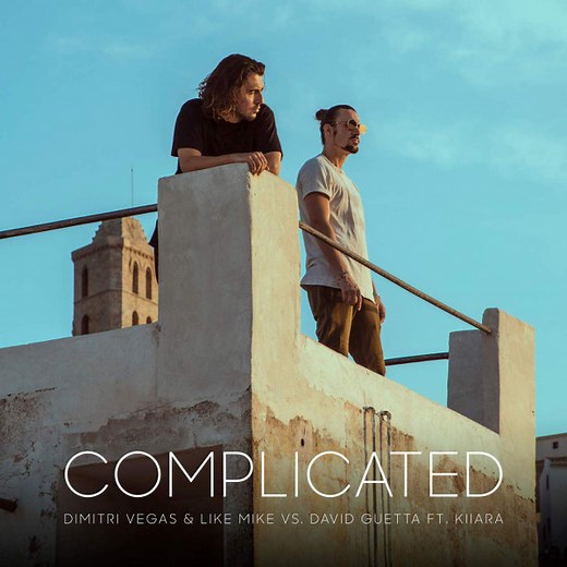 Dimitri Vegas & Like Mike & David Guetta Feat. Kiiara - Complicated