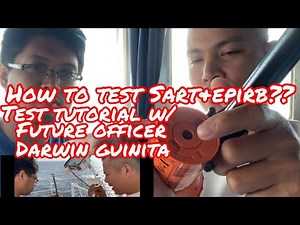 Sart & Epirb testing tutorial w/ future officer Darwin Guinita