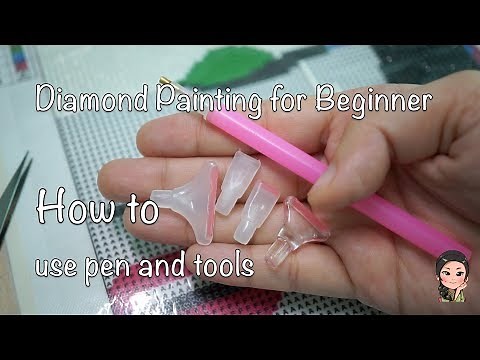 Diamond Painting for Beginner : How to use pen and tools.