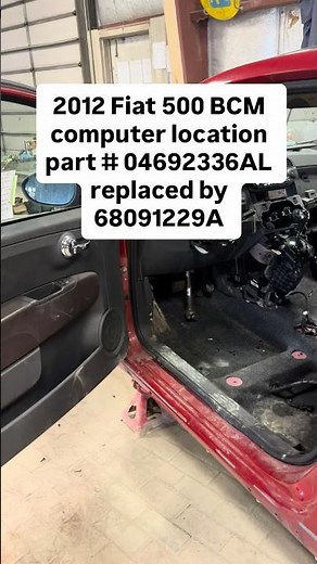 2012 Fiat 500 BCM computer body control module part number 04692336AL replaced by 68091229A location