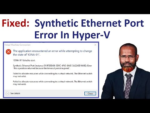 How To Fix Synthetic Ethernet Port Error In Hyper V