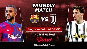 Saksikan Gratis di Vidio, Live Streaming Trofeo Joan Gamper : Barcelona Vs Juventus