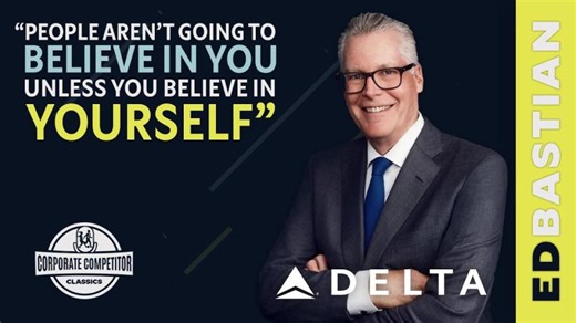 Delta CEO Ed Bastian: Leadership When 95% of Revenue Disappears | Classics | Don Yaeger