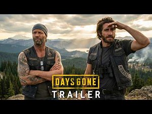 Days Gone: Live Action (2026) - First Trailer | Jake Gyllenhaal, Jason Statham - Concept Trailer 4k