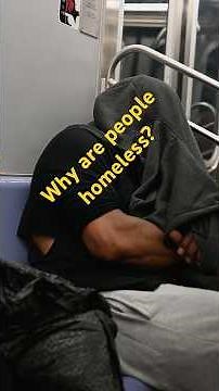 Why are people homeless?
