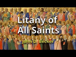 "Letanías de Todos los Santos" | Bilingüe Inglés-Español ✝️🌟 (John Becker)
