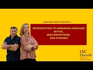 Introduction to Armenian Language: Myths, Misconceptions, and Evidence