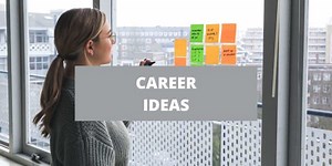 20 Career Ideas To Help You Find Your Next Career