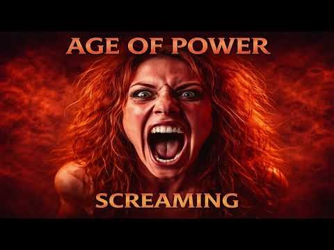 Age Of Power - Screaming