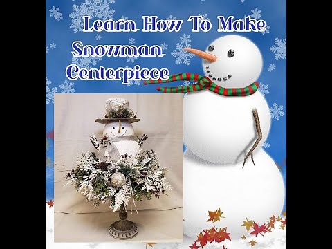 Snowman Centerpiece Tutorial