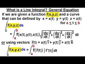 Calculus 3: Line Integrals (16 of 44) What is a Line Integral? General Equation