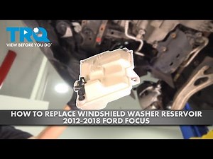 How to Replace Windshield Washer Reservoir 2012-2018 Ford Focus