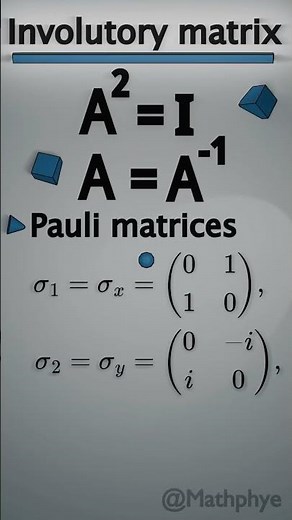 Pauli matrices are involutory matrices (describe spin particles) #maths #physics