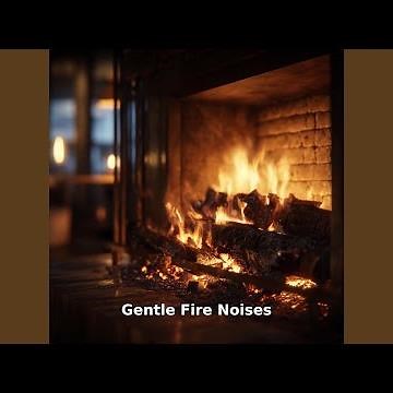 Gentle Fire Noises for Mindfulness, Pt.30
