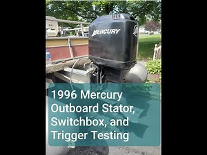 1996 Mercury Outboard Stator, Switchbox, and Trigger Testing