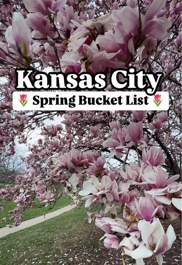 Spring Bucket List for Kansas City: Top Experiences