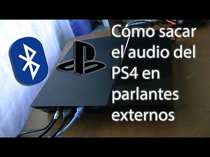 Dos formas de sacar el audio del PS4 a parlantes externos