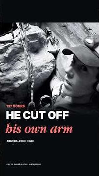 He Cut Off His Own Arm to Survive | Aron Ralston