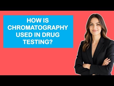 How Is Chromatography Used In Drug Testing?