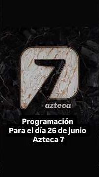 Programación para el día 26 de junio en azteca 7 #peliculas #entretenimiento #cine #pelicula