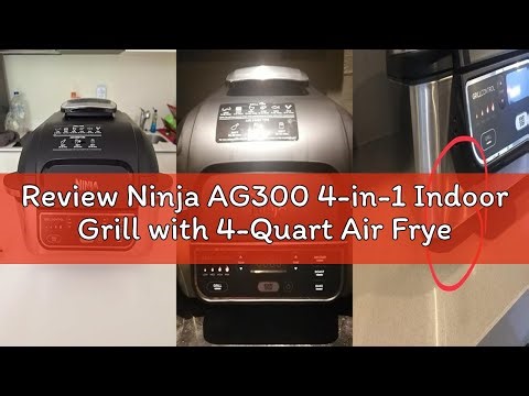 Review Ninja AG300 4-in-1 Indoor Grill with 4-Quart Air Fryer with Roast, Bake, and Cyclonic Grillin